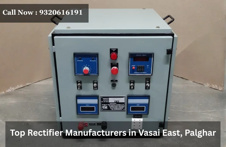 Top Rectifier Manufacturers in Vasai East, Palghar