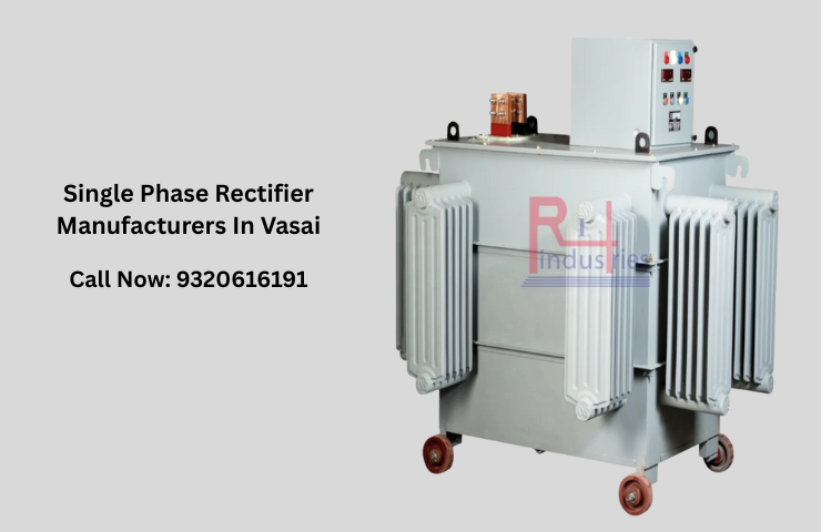 Single Phase Rectifier Manufacturers In Vasai